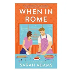 Coperta cărții When in Rome, Sarah Adams