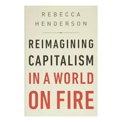 Coperta cărții Reimagining Capitalism in a World on Fire