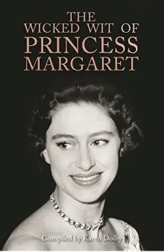 Coperta cărții Wicked Wit of Princess Margaret