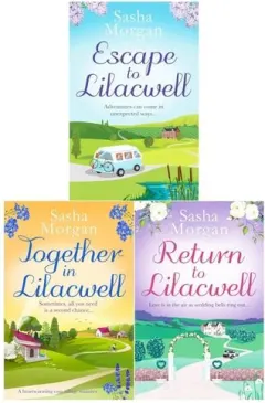 Coperta cărții Sasha Morgan Lilacwell Village Series 3 Books Collection Set (Escape to Lilacwell, Return to Lilacwell, Together in Lilacwell)