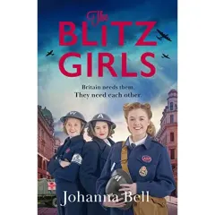 Coperta cărții The Blitz Girls Johanna Bell