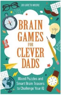 Coperta cărții Brain Games for Clever Dads : Gareth Moore