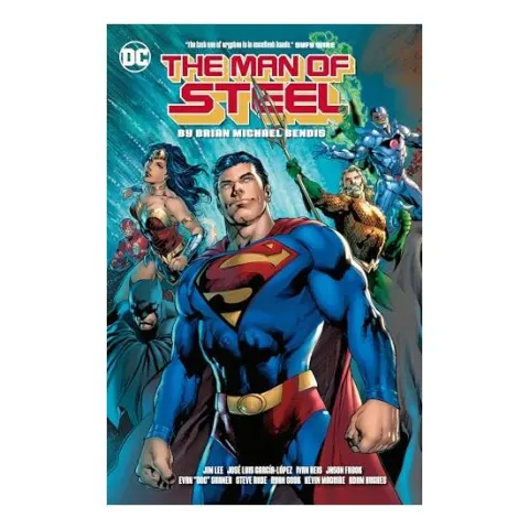 Coperta cărții Man of Steel, Brian Michael Bendis, Ivan Reis, Jason Fabok, Kevin MaGuire, Ryan Sook