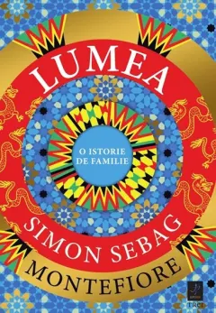 Coperta cărții Lumea. O istorie de familie - Simon Sebag Montefiore
