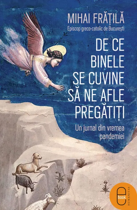 Coperta cărții De ce Binele se cuvine să ne afle pregătiți. Un jurnal din vremea pandemiei (pdf)