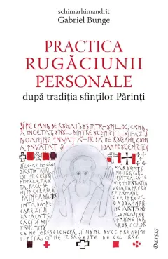 Coperta cărții Practica rugăciunii personale după tradiția sfinților Părinți