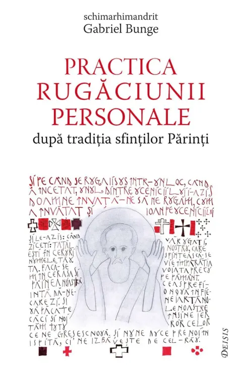 Coperta cărții Practica rugăciunii personale după tradiția sfinților Părinți