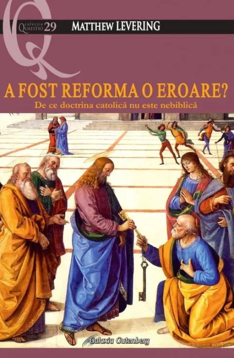 Coperta cărții A fost Reforma o eroare? De ce doctrina catolică nu este nebiblică