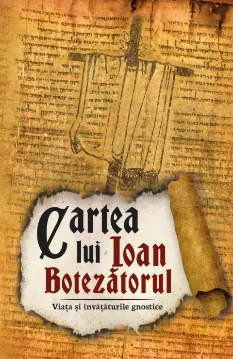 Coperta cărții Cartea lui Ioan Botezătorul. Viața și învățăturile gnostice
