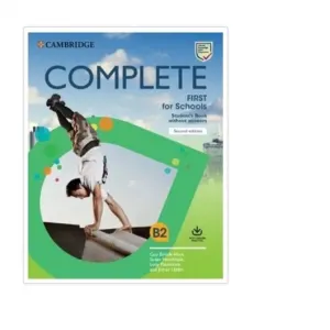 Coperta cărții Complete First for Schools Student's Book without Answers with Online Practice, 2nd Edition