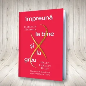 Coperta cărții Impreuna la bine si la greu. 10 adevaruri salvatoare pentru relatia de cuplu