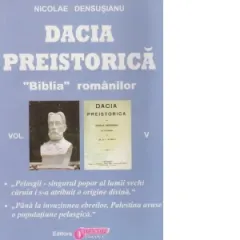 Coperta cărții Dacia preistorica. &"Biblia&" romanilor - Volumul V