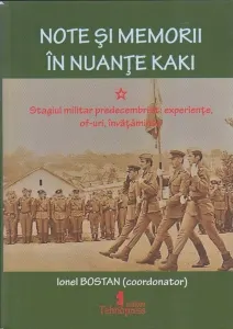 Coperta cărții Note si memorii in nuante kaki. Stagiul militar predecembrist : experiente, of-uri, invataminte