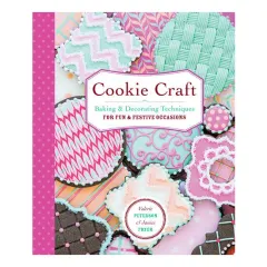 Coperta cărții Cookie craft: from baking to luster dust, designs and techniques for creative cookie occasions