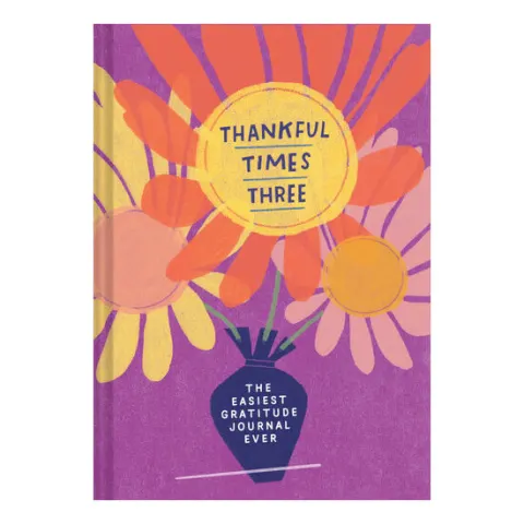 Coperta cărții Thankful Times Three: The Easiest Gratitude Journal Ever