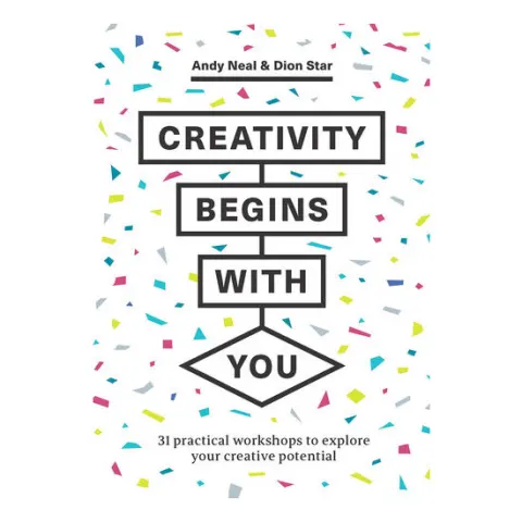 Coperta cărții Creativity begins with you: 31 practical workshops to explore your creative potential