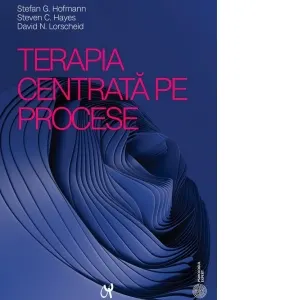 Coperta cărții Terapia centrata pe procese. Ghid pentru abordarea proceselor de baza ale schimbarii psihologice