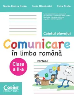 Coperta cărții Comunicare în limba română. Caietul elevului pentru clasa a II-a. Partea I