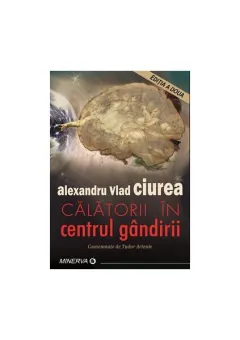 Coperta cărții Călătorii în centrul gândirii