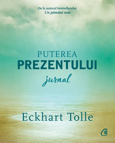 Coperta cărții Puterea prezentului. Jurnal
