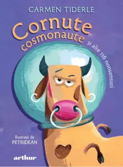 Coperta cărții Cornute cosmonaute și alte 116 nonsensuri