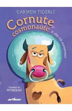 Coperta cărții Cornute cosmonaute și alte 116 nonsensuri