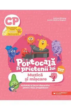 Coperta cărții Portocala si prietenii lui. Muzica si miscare - Clasa pregatitoare - Adriana Briceag, Ionela Catalina Bogdan