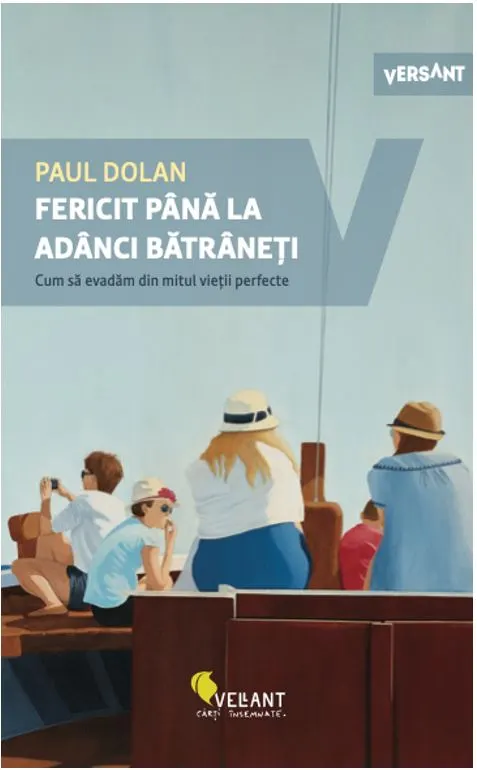 Coperta cărții Fericit până la adânci bătrâneți