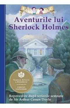 Coperta cărții Aventurile lui Sherlock Holmes. Repovestire dupa Sir Arthur Conan Doyle