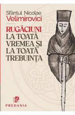 Coperta cărții Rugaciuni la toata vremea si trebuinta