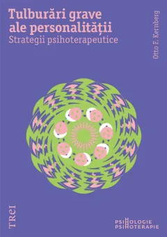 Coperta cărții Tulburări grave ale personalității. Strategii psihoterapeutice
