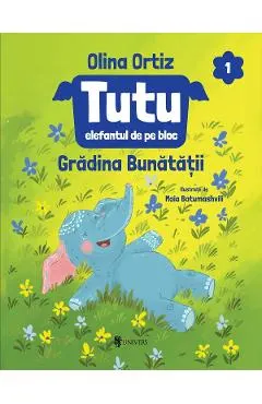 Coperta cărții Tutu, elefantul de pe bloc Vol.1: Gradina bunatatii