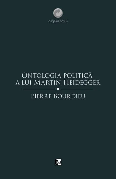 Coperta cărții Ontologia politică a lui Martin Heidegger