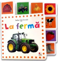 Coperta cărții Bebe învață. La fermă