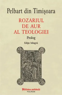 Coperta cărții Rozariul de aur al teologiei: Prolog
