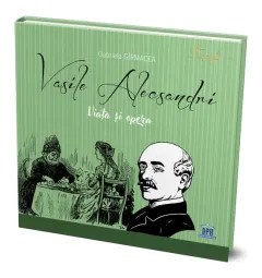 Coperta cărții Vasile Alecsandri. Viata si opera