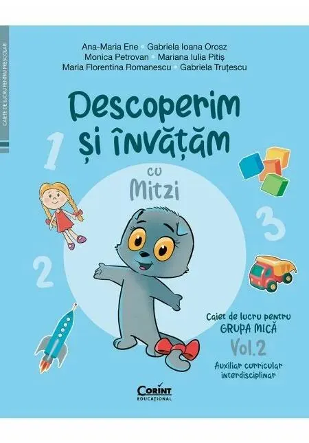 Coperta cărții Descoperim și învățăm cu Mitzi. Caiet de lucru pentru GRUPA MICĂ (Vol. 2)