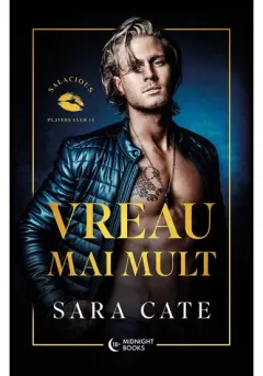 Coperta cărții Vreau mai mult. Seria Seria Salacious Players Club vol. 3