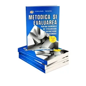 Coperta cărții Metodica si evaluarea pentru examenele de titularizare si definitivare in invatamant﻿ (Editia a III-a adaugita si revizuita)
