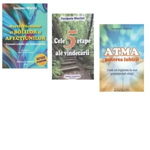 Coperta cărții Pachet Jacques Martel: 1. Marele Dictionar al Bolilor si Afectiunilor; 2. Cele cinci etape ale vindecarii; 3. Atma. Puterea iubirii