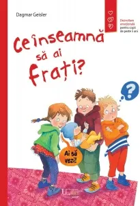 Coperta cărții Ce inseamna sa ai frati?