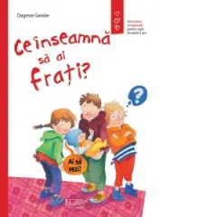 Coperta cărții Ce inseamna sa ai frati?