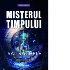 Coperta cărții Misterul timpului. Impreuna cu Fondatorii, ghizii sai spirituali