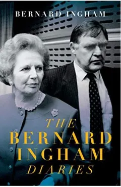 Coperta cărții Bernard Ingham Diaries