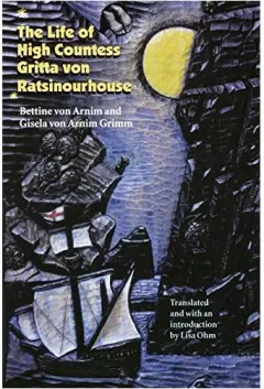 Coperta cărții The Life of High Countess Gritta von Ratsinourhouse (European Women Writers)