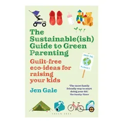 Coperta cărții Sustainable Guide to Green Parenting