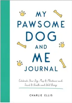 Coperta cărții My Pawsome Dog and Me Journal