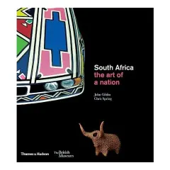 Coperta cărții South Africa: the art of a nation, John Giblin, Christopher Spring
