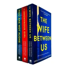 Coperta cărții Greer Hendricks & Sarah Pekkanen 3 Books Collection Set (The Wife Between Us, An Anonymous Girl & You Are Not Alone)