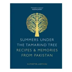 Coperta cărții Summers Under the Tamarind Tree Recipes & Memories from Pakistan